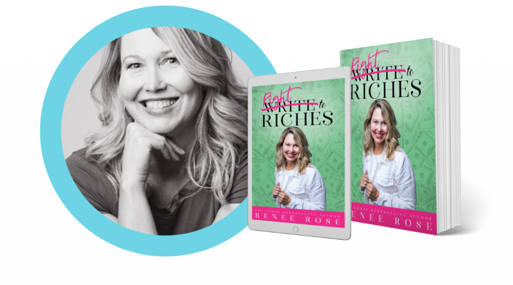 Photo & book cover of book coaching client Renee Rose Write to Riches
