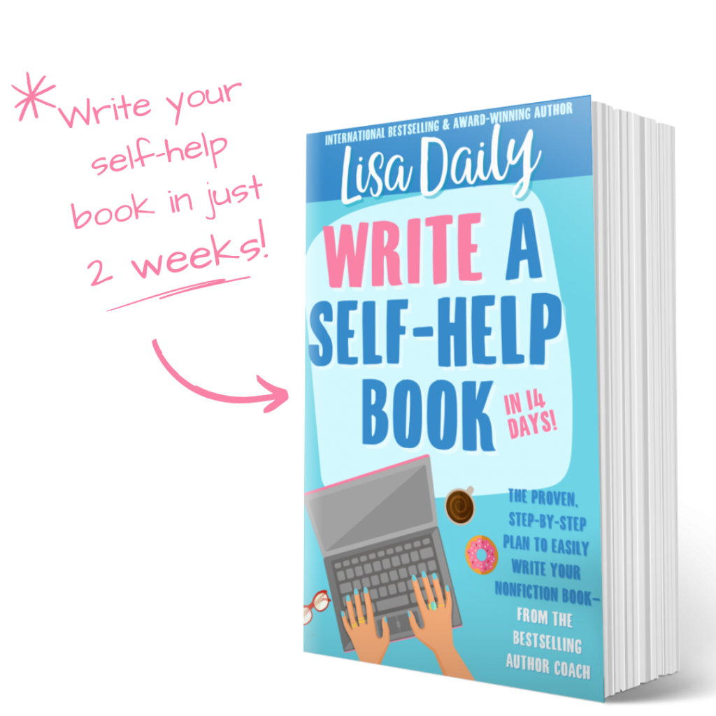 Can Anybody Write a Self Help Book? Bestselling author Lisa Daily