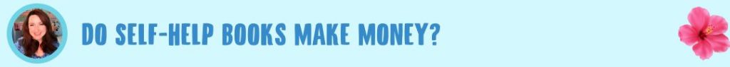 Do Self-Help Books Make Money?