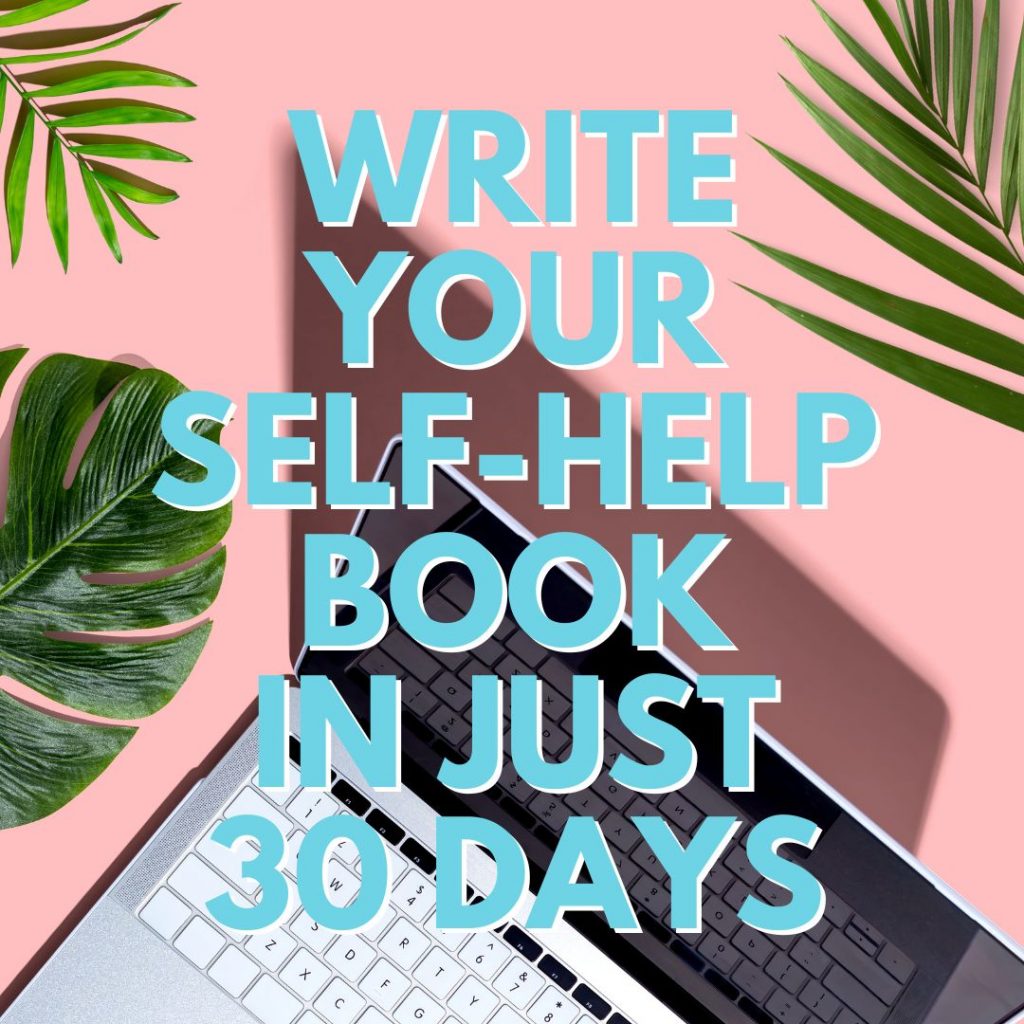 How do I write my first self-help book? Lisa Daily